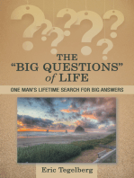 The “Big Questions” of Life: One Man’s Lifetime Search for Big Answers