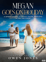 Megan Goes On Holiday: A Spirit Guide, A Ghost Tiger And One Scary Mother!