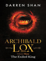 Archibald Lox Volume 3: The Exiled King: Archibald Lox volumes, #3