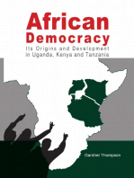 African Democracy: Its Origins and Development in Uganda, Kenya and Tanzania