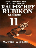 Raumschiff Rubikon Großband 11 - Vier Romane der Weltraumserie
