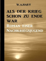 Als der Krieg schon zu Ende war
