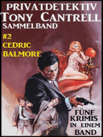 Privatdetektiv Tony Cantrell Sammelband #2 - Fünf Krimis in einem Band