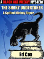 THE SHAKY UNDERTAKER: A Spilled Mickey Caper