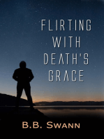 Flirting with Death's Grace