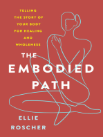 The Embodied Path: Telling the Story of Your Body for Healing and Wholeness