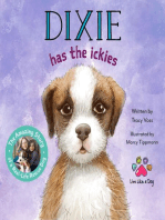 Dixie Has the Ickies: The Amazing Story of a Real-life Rescue Dog