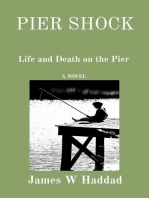 PIER SHOCK: Life and Death on the Pier  A NOVEL