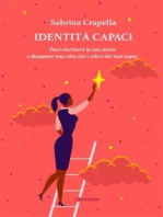 Identità Capaci: Puoi riscrivere la tua storia e disegnare una vita con i colori dei tuoi sogni