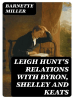 Leigh Hunt's Relations with Byron, Shelley and Keats