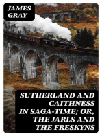 Sutherland and Caithness in Saga-Time; or, The Jarls and The Freskyns