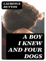 A Boy I Knew and Four Dogs