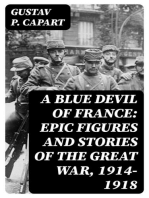 A Blue Devil of France: Epic figures and stories of the Great War, 1914-1918