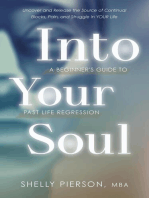 Into Your Soul - A Beginner's Guide to Past Life Regression