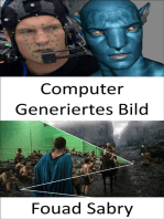 Computer Generiertes Bild: Wie computergenerierte Bilder in Filmen und Animationen verwendet werden