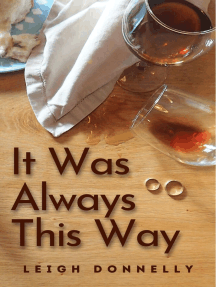 It Was Always This Way