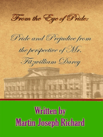 From the Eye of Pride: Pride and Prejudice from the Perspective of Mr. Fitzwilliam Darcy
