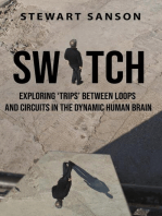 Switch: Exploring 'Trips' between Loops and Circuits in the Dynamic Human Brain