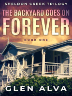 The Backyard Goes On Forever: The Sheldon Creek Trilogy, #1