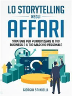 Lo storytelling negli affari. Strategie per pubblicizzare il tuo business e il tuo marchio personale