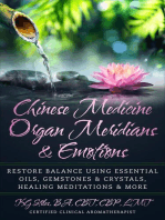 Chinese Medicine Organ Meridians & Emotions: Chinese Medicine Essential Oils