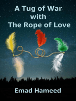 A Tug of War with the Rope of Love