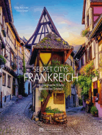 Secret Citys Frankreich: 60 charmante Städte abseits des Trubels
