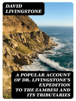 A Popular Account of Dr. Livingstone's Expedition to the Zambesi and Its Tributaries