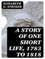 A Story of One Short Life, 1783 to 1818