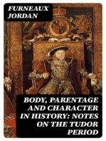 Body, Parentage and Character in History: Notes on the Tudor Period