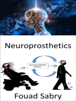 Neuroprosthetics: Replacement of nervous system-affected motor, sensory, or cognitive functions with new ones