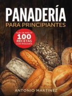 Panadería para principiantes. Guía de más de 100 recetas con imágenes