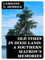 Old Times in Dixie Land: A Southern Matron's Memories