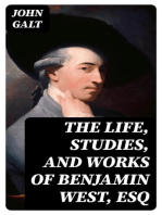 The Life, Studies, and Works of Benjamin West, Esq