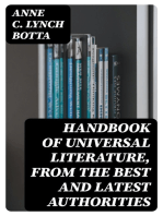 Handbook of Universal Literature, From the Best and Latest Authorities