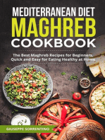 Mediterranean Diet Maghreb Cookbook: The Best Maghreb Recipes for Beginners, Quick and Easy for Eating Healthy at Home