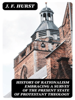 History of Rationalism Embracing a Survey of the Present State of Protestant Theology