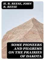 Some Pioneers and Pilgrims on the Prairies of Dakota