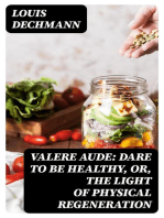 Valere Aude: Dare to Be Healthy, Or, The Light of Physical Regeneration