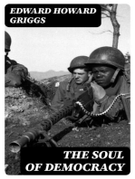 The Soul of Democracy: The Philosophy of the World War in Relation to Human Liberty