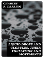 Liquid Drops and Globules, Their Formation and Movements