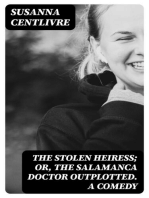 The Stolen Heiress; or, The Salamanca Doctor Outplotted. A Comedy