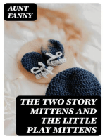 The Two Story Mittens and the Little Play Mittens: Being the Fourth Book of the Series