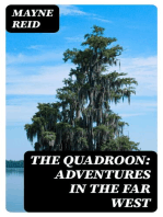 The Quadroon: Adventures in the Far West