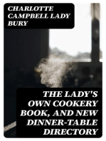 The Lady's Own Cookery Book, and New Dinner-Table Directory: In Which will Be Found a Large Collection of Original Receipts. 3rd ed