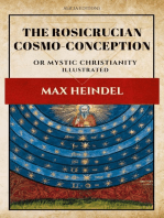 The Rosicrucian Cosmo-Conception: or Mystic Christianity (Illustrated)