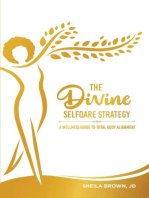 The Divine SelfQare Strategy: A Wellness Guide To Total Body Alignment