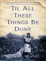 ’Til All These Things Be Done: A Novel