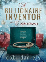 A Billionaire Inventor for Christmas: A sweet second chance Christmas billionaire romance