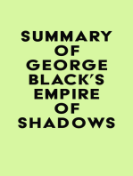 Summary of George Black's Empire of Shadows